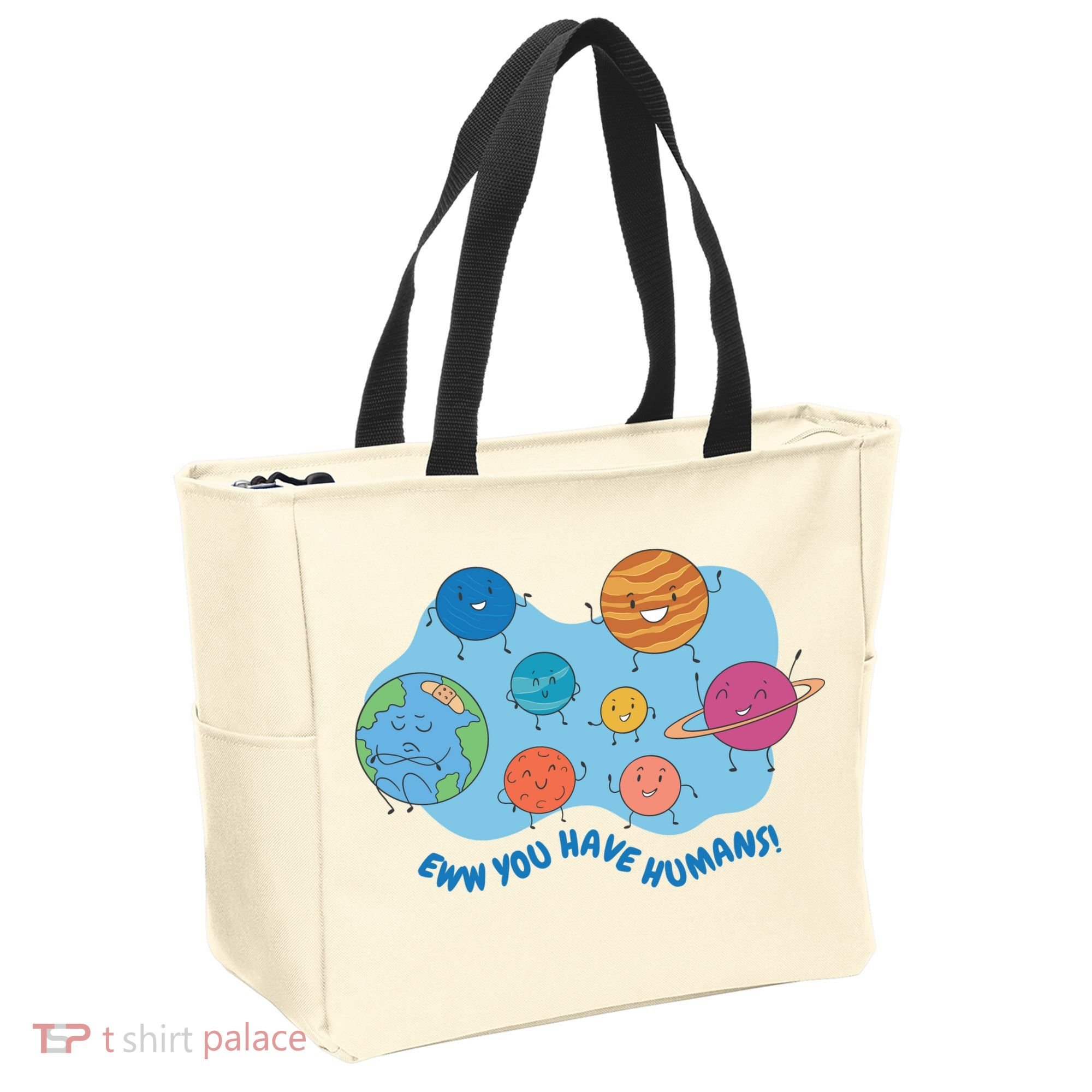 Ew You Have Humans Funny Earth Planet Tote Bag
