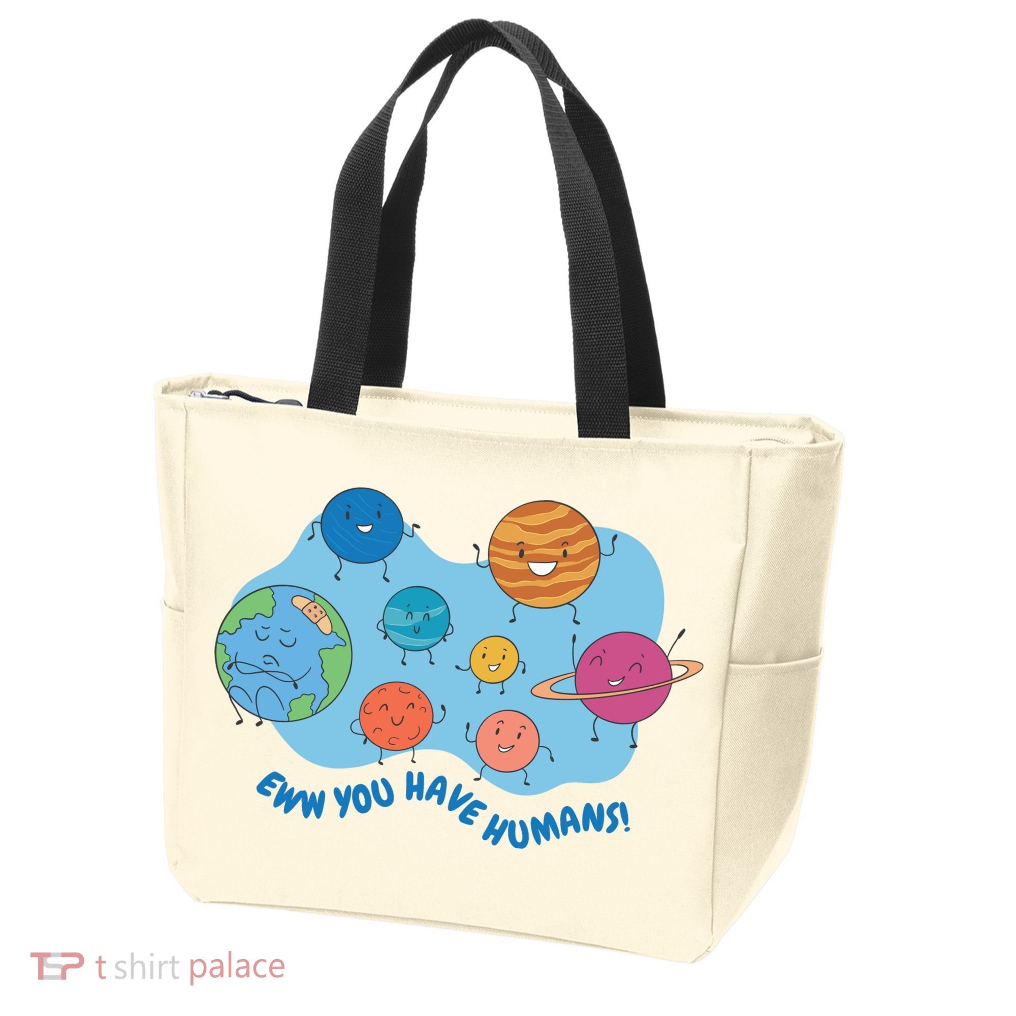 Ew You Have Humans Funny Earth Planet Tote Bag