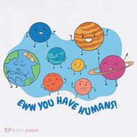 Ew You Have Humans Funny Earth Planet Women's Hoodie thumb 2
