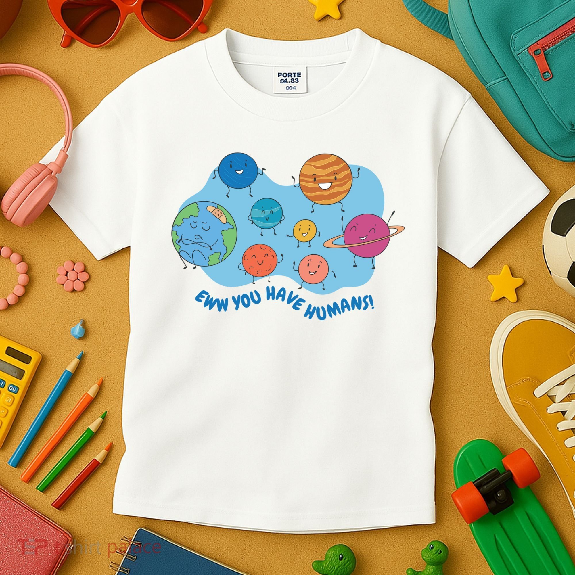 Ew You Have Humans Funny Earth Planet Kids T-Shirt