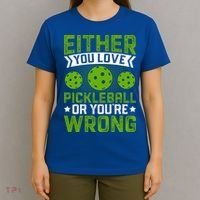 Either You Love Pickleball Gift For Pickleball Player T-Shirt thumb 4