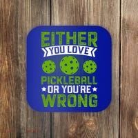 Either You Love Pickleball Gift For Pickleball Player Coaster thumb 0