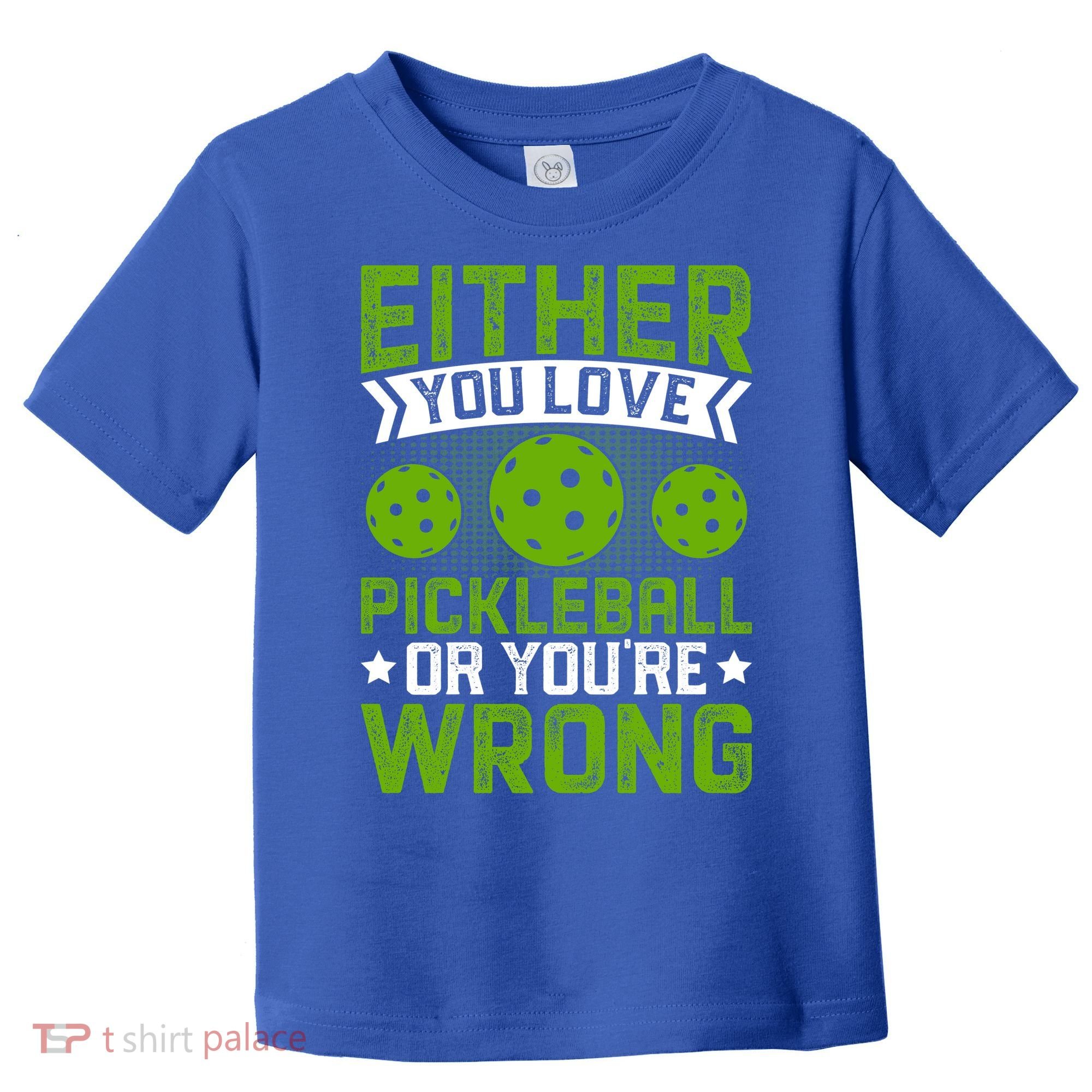 Either You Love Pickleball Gift For Pickleball Player Toddler T-Shirt