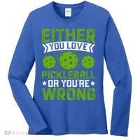 Either You Love Pickleball Gift For Pickleball Player Women's Long Sleeve Shirt thumb 0