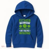 Either You Love Pickleball Gift For Pickleball Player Kids Hoodie thumb 0