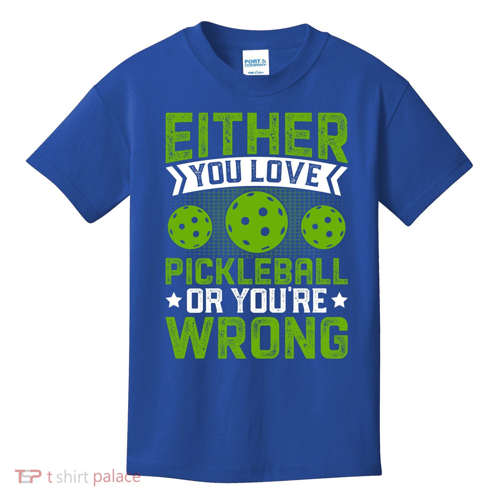 Either You Love Pickleball Gift For Pickleball Player Kids T-Shirt