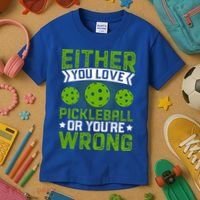 Either You Love Pickleball Gift For Pickleball Player Kids T-Shirt thumb 3