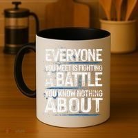 Everyone You Meet Is Fighting A Battle You Know Nothing Gift Coffee Mug thumb 4