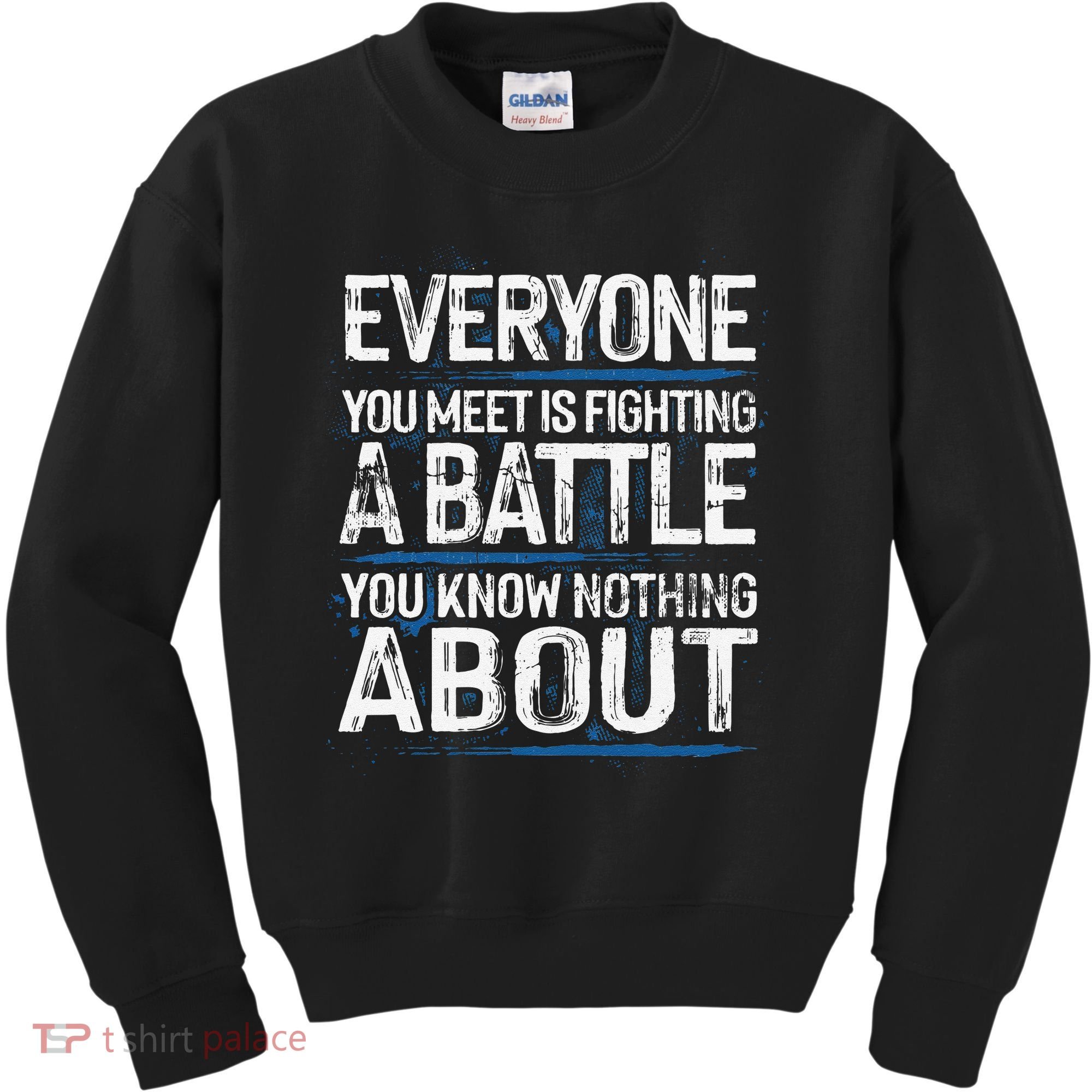 Everyone You Meet Is Fighting A Battle You Know Nothing Gift Kids Sweatshirt