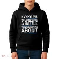 Everyone You Meet Is Fighting A Battle You Know Nothing Gift Kids Hoodie thumb 4