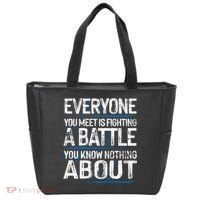 Everyone You Meet Is Fighting A Battle You Know Nothing Gift Tote Bag thumb 0