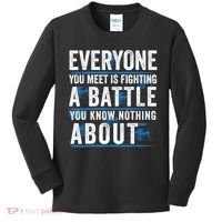 Everyone You Meet Is Fighting A Battle You Know Nothing Abou Kids Long Sleeve Shirt thumb 0