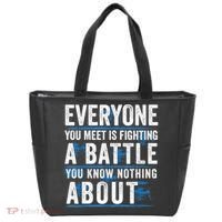 Everyone You Meet Is Fighting A Battle You Know Nothing Abou Tote Bag thumb 0