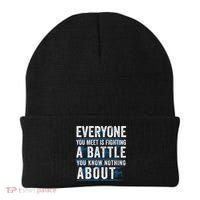 Everyone You Meet Is Fighting A Battle You Know Nothing About Beanie thumb 0