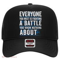 Everyone You Meet Is Fighting A Battle You Know Nothing About Hat thumb 0