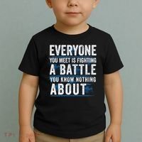 Everyone You Meet Is Fighting A Battle You Know Nothing About Toddler T-Shirt thumb 2