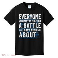 Everyone You Meet Is Fighting A Battle You Know Nothing About Kids T-Shirt thumb 0