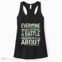 Everyone You Meet Is Fighting A Battle You Know Nothing Women's Tank Top thumb 0