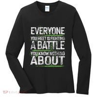 Everyone You Meet Is Fighting A Battle You Know Nothing Women's Long Sleeve Shirt thumb 0