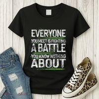Everyone You Meet Is Fighting A Battle You Know Nothing Women's T-Shirt thumb 3