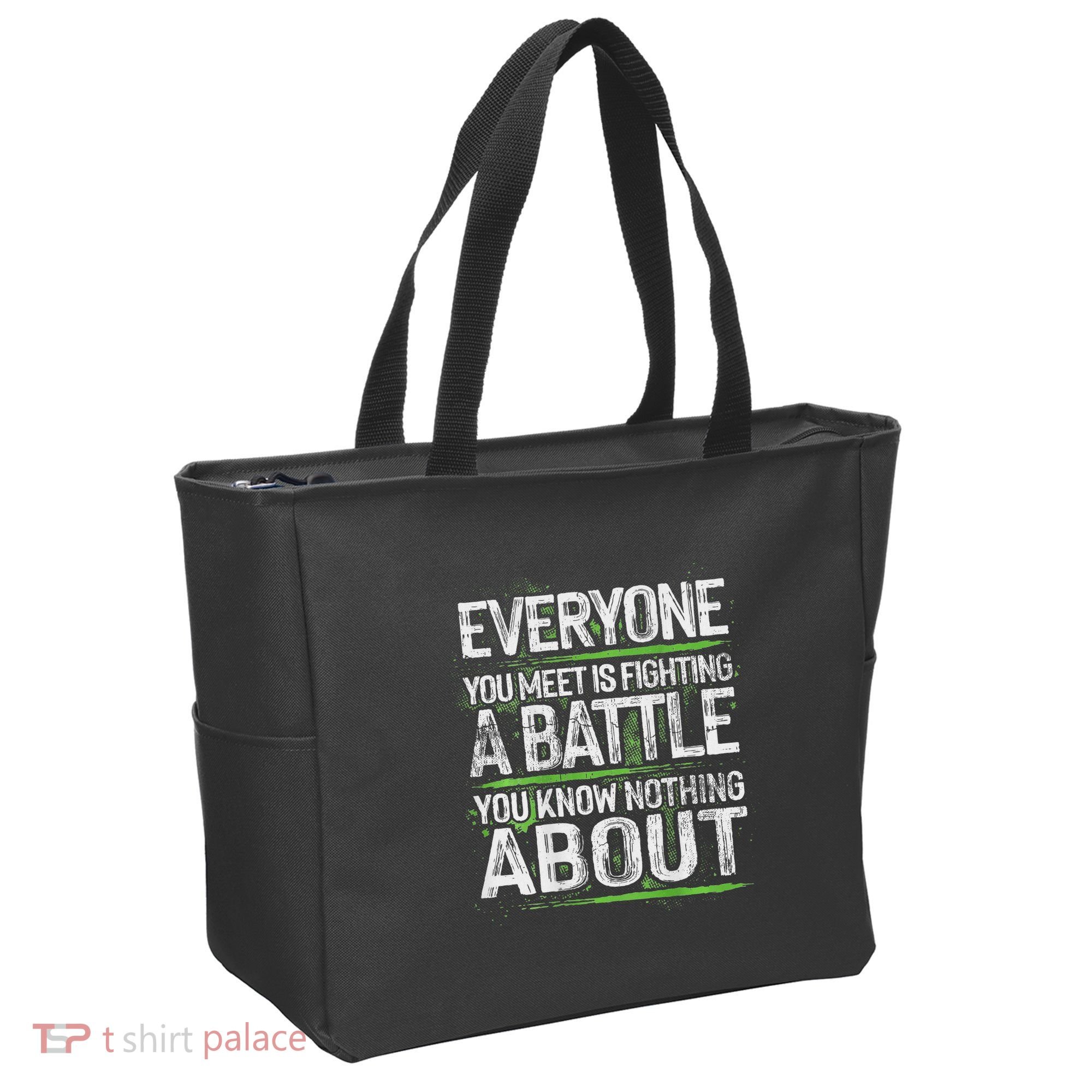 Everyone You Meet Is Fighting A Battle You Know Nothing Tote Bag