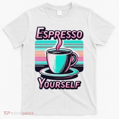 Espresso Yourself Retro Funny Coffee Lover T-Shirt