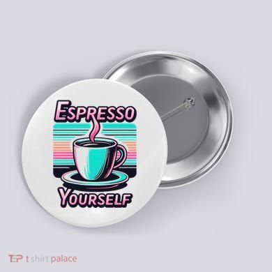 Espresso Yourself Retro Funny Coffee Lover Button