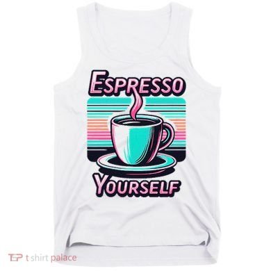 Espresso Yourself Retro Funny Coffee Lover Tank Top