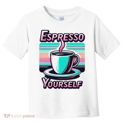 Espresso Yourself Retro Funny Coffee Lover Toddler T-Shirt
