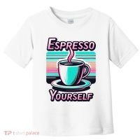 Espresso Yourself Retro Funny Coffee Lover Toddler T-Shirt thumb 0