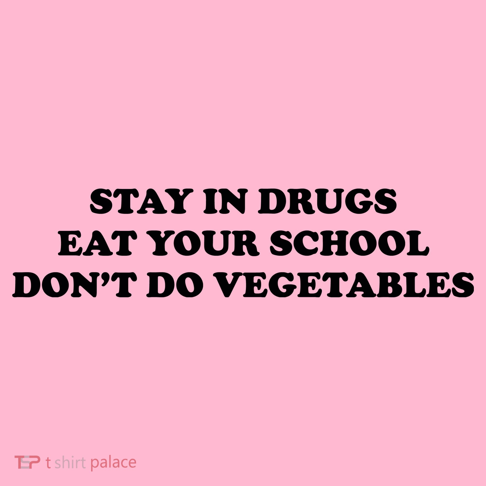 Eat Your School Don't Do Vegetables Coaster
