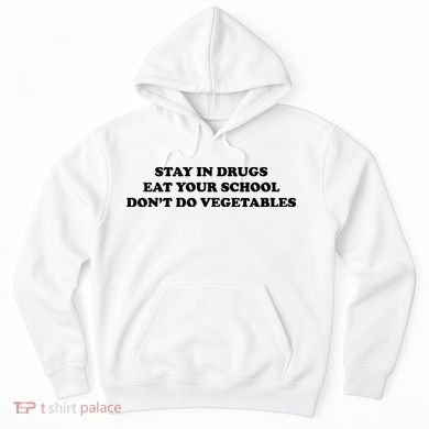 Eat Your School Don't Do Vegetables Hoodie