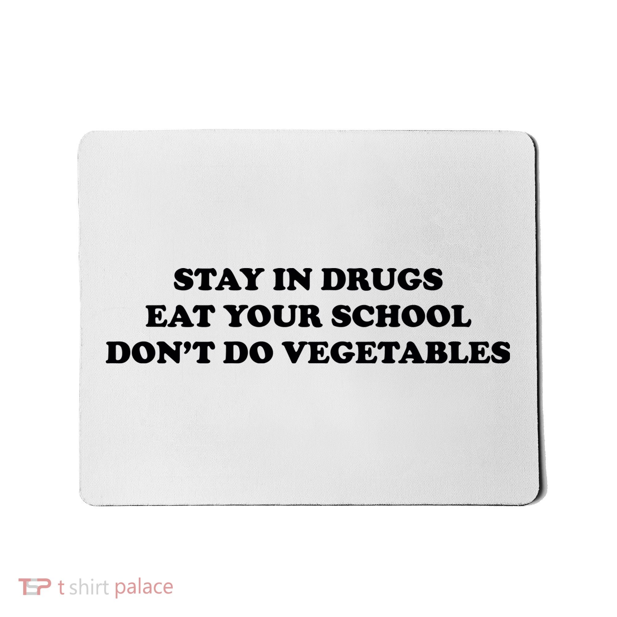Eat Your School Don't Do Vegetables Mousepad