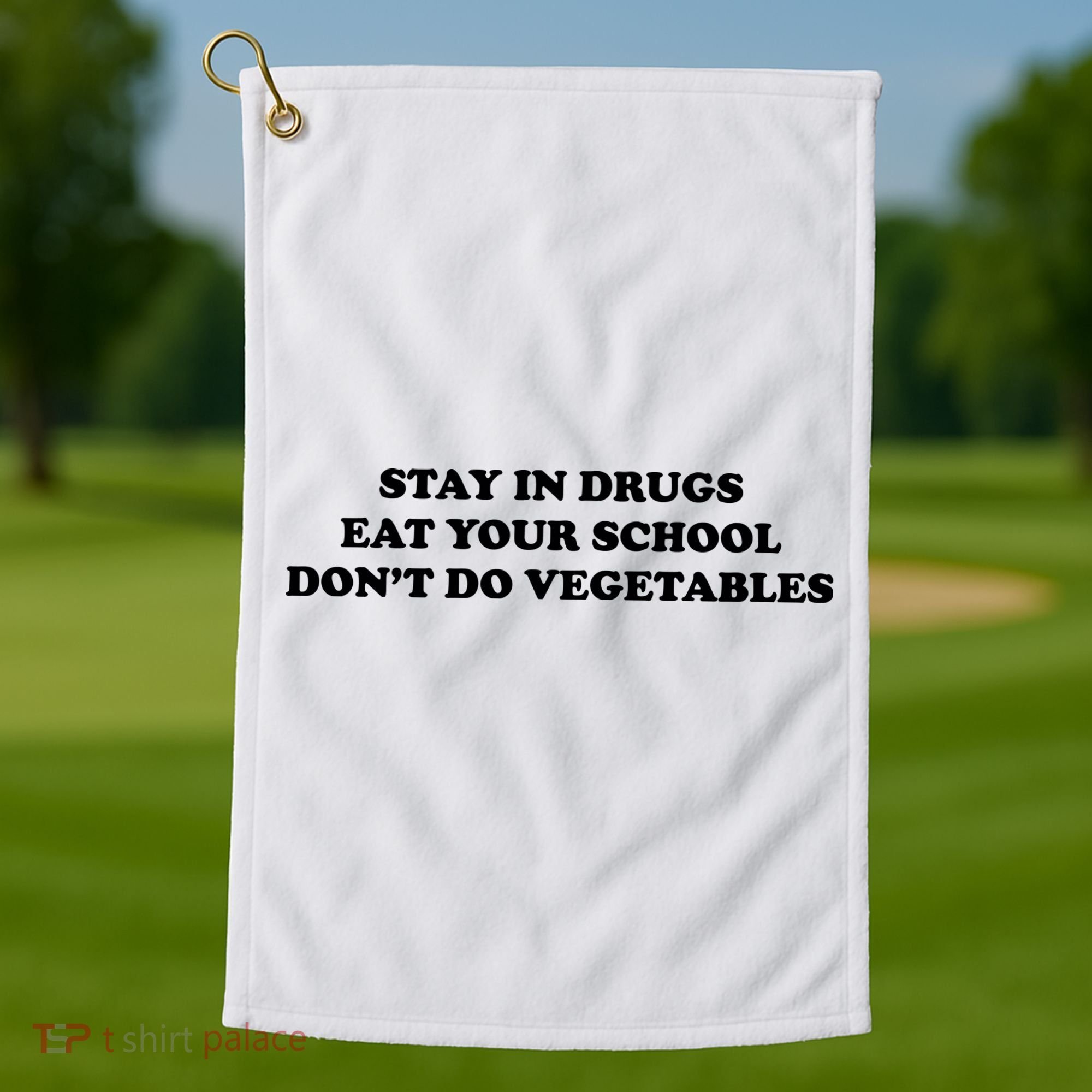 Eat Your School Don't Do Vegetables Golf Towel
