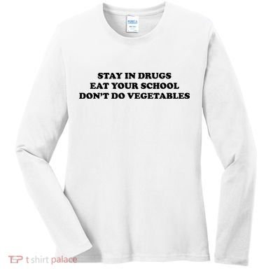 Eat Your School Don't Do Vegetables Women's Long Sleeve Shirt