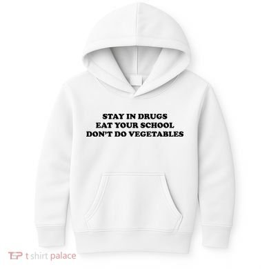Eat Your School Don't Do Vegetables Kids Hoodie
