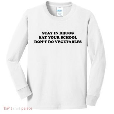 Eat Your School Don't Do Vegetables Kids Long Sleeve Shirt
