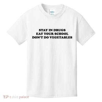 Eat Your School Don't Do Vegetables Kids T-Shirt