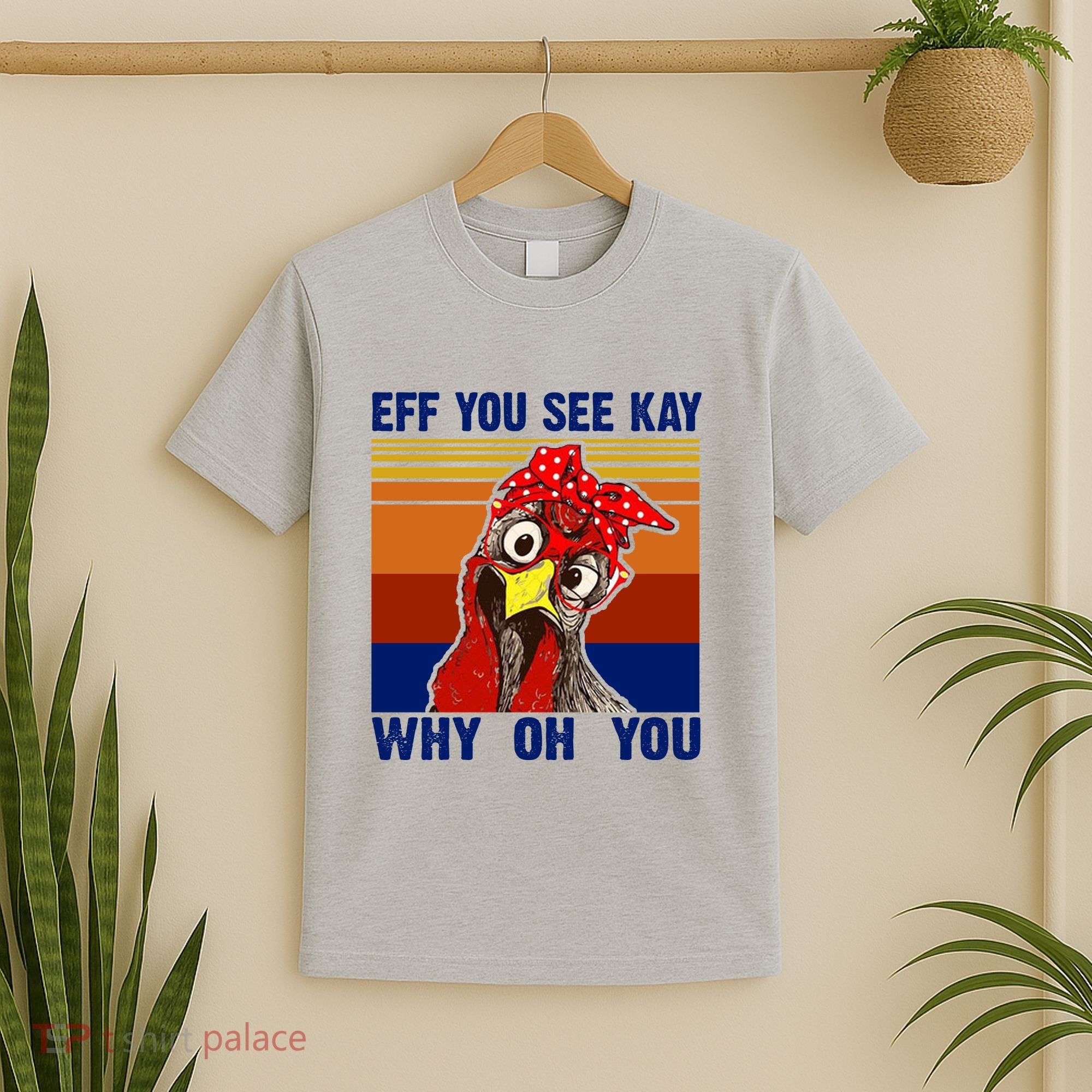EFF You See Kay Why Oh You Rooster Funny Retro T-Shirt