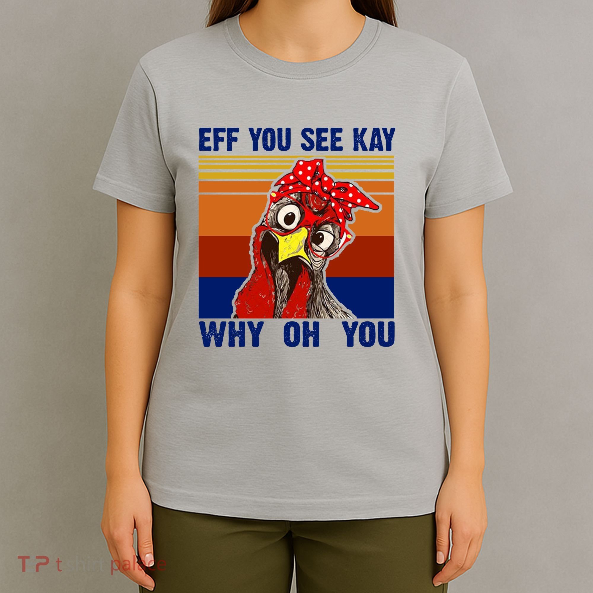 EFF You See Kay Why Oh You Rooster Funny Retro T-Shirt