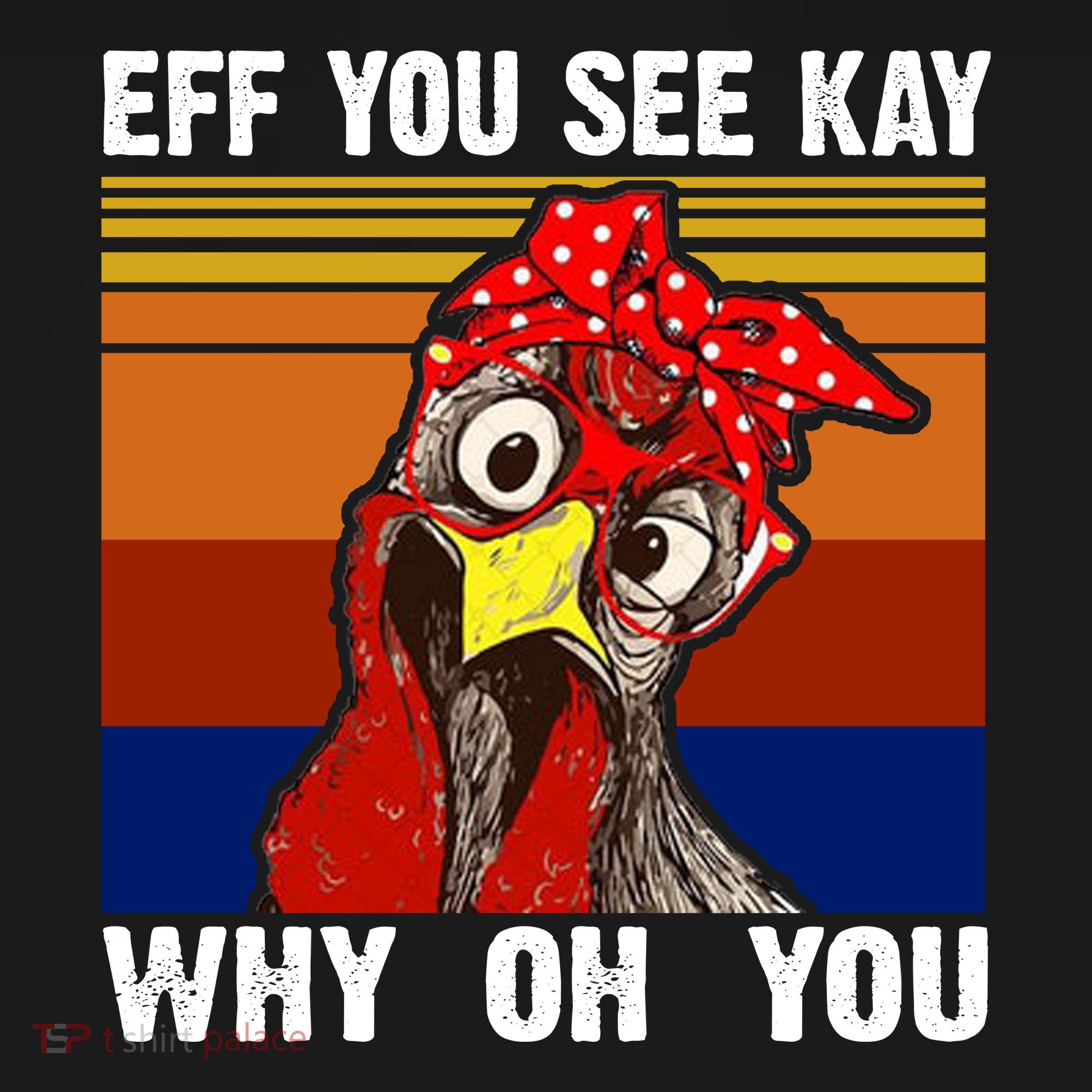 EFF You See Kay Why Oh You Rooster Funny Retro Women's Hoodie