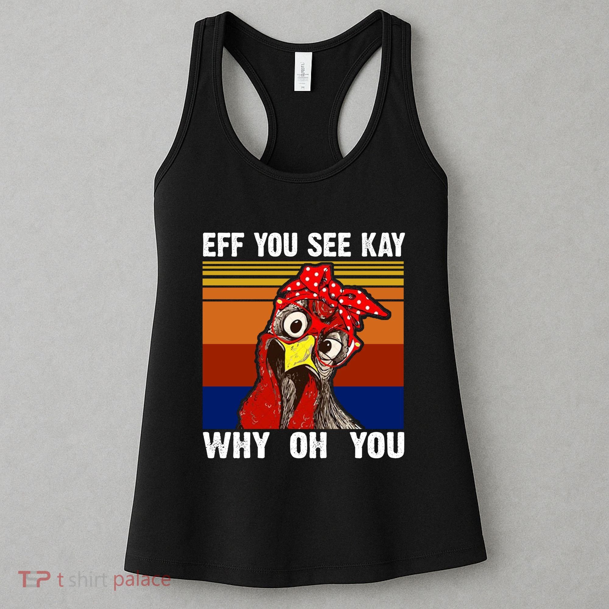 EFF You See Kay Why Oh You Rooster Funny Retro Women's Tank Top