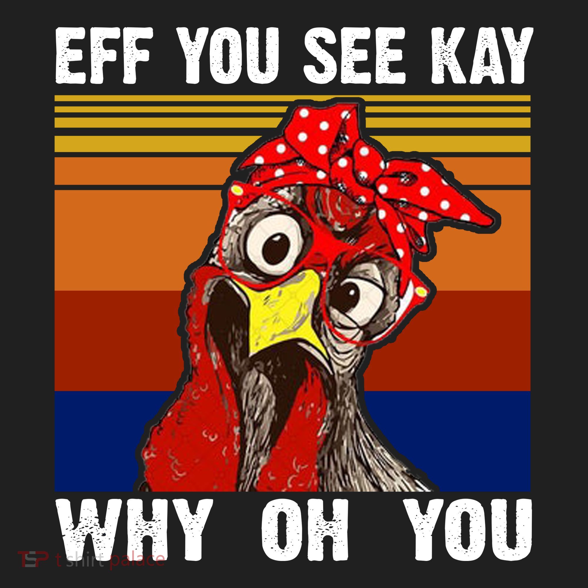 EFF You See Kay Why Oh You Rooster Funny Retro Hat