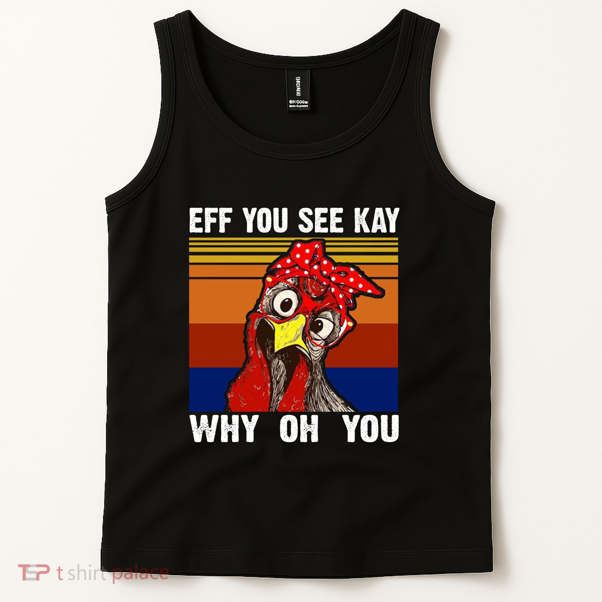 EFF You See Kay Why Oh You Rooster Funny Retro Tank Top