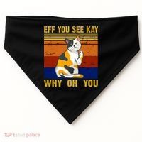 EFF You See Kay Why Oh You Funny Cat Middle Finger USA-Made Doggie Bandana thumb 0
