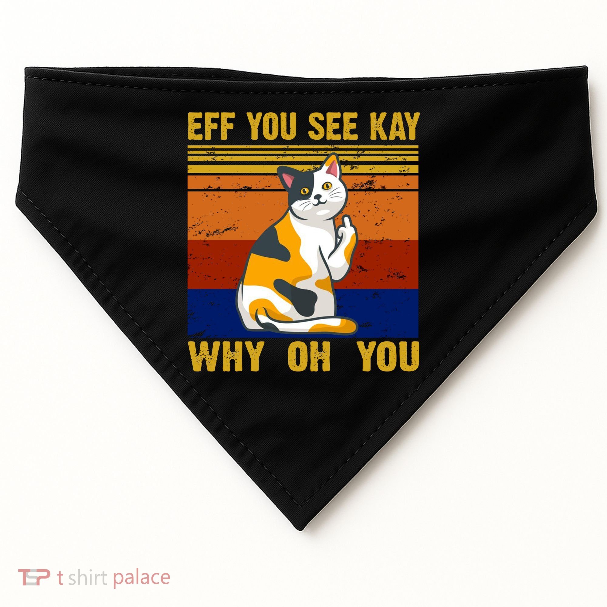 EFF You See Kay Why Oh You Funny Cat Middle Finger USA-Made Doggie Bandana