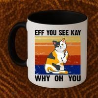 EFF You See Kay Why Oh You Funny Cat Middle Finger Coffee Mug thumb 2