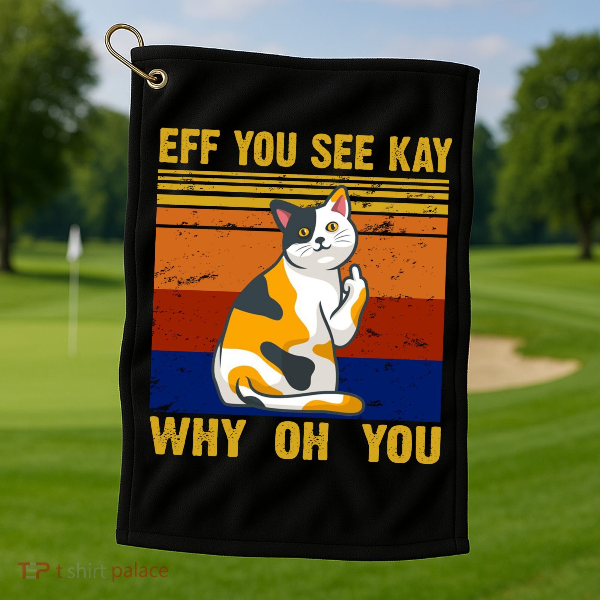 EFF You See Kay Why Oh You Funny Cat Middle Finger Golf Towel