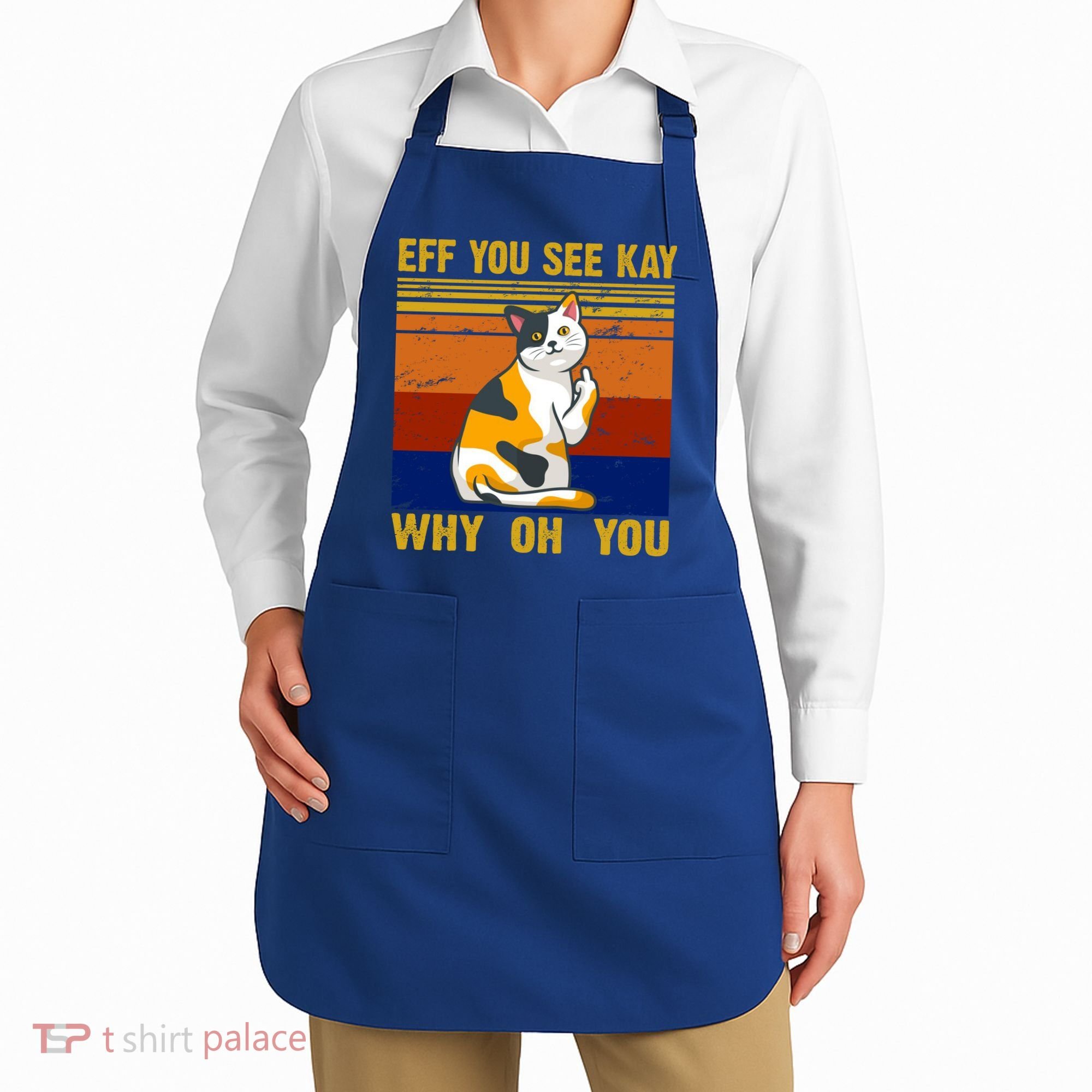 EFF You See Kay Why Oh You Funny Cat Middle Finger Apron