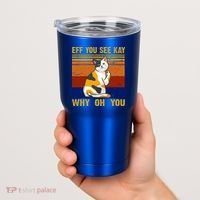 EFF You See Kay Why Oh You Funny Cat Middle Finger Tumbler thumb 2